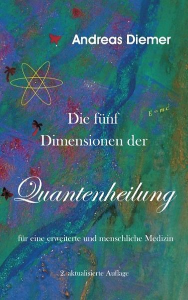 Produktbild: Die f&uuml;nf Dimensionen der Quantenheilung