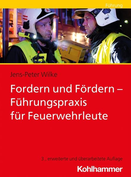 Produktbild: Fordern und F&ouml;rdern - F&uuml;hrungspraxis f&uuml;r Feuerwehrleute
