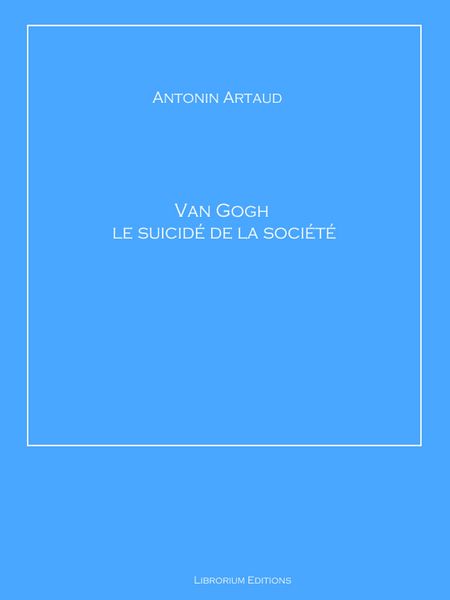 Produktbild: Van Gogh le suicid&eacute; de la soci&eacute;t&eacute;