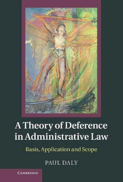 Produktbild: A Theory of Deference in Administrative Law