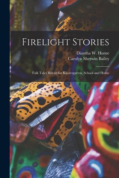 Produktbild: Firelight Stories: Folk Tales Retold for Kindergarten, School and Home
