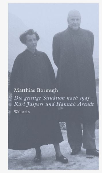Produktbild: Die geistige Situation nach 1945 &ndash; Karl Jaspers und Hannah Arendt