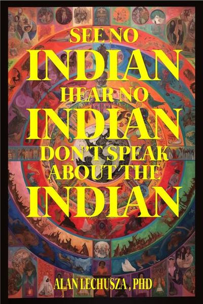 See no Indian, Hear no Indian, Don't Speak about the Indian: Writing Beyond the i/Indian Divide
