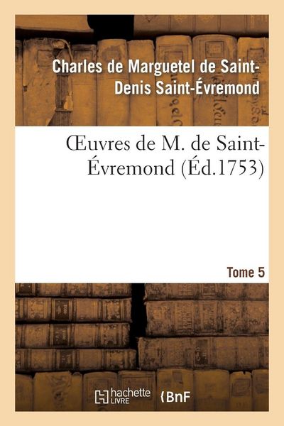 Produktbild: Oeuvres de M. de Saint-&Eacute;vremond. T5