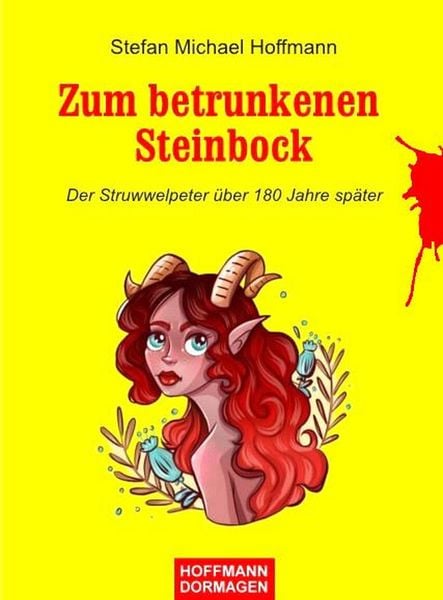 Produktbild: Zum betrunkenen Steinbock (Der Struwwelpeter &uuml;ber 180 Jahre sp&auml;ter)