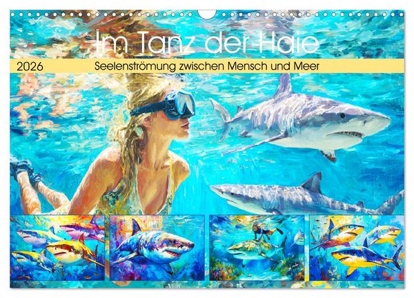 Produktbild: Im Tanz der Haie. Seelenstr&ouml;mung zwischen Mensch und Meer (Wandkalender 2026 DIN A3 quer), CALVENDO Monatskalender