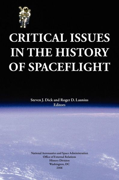 Produktbild: Critical Issues in the History of Spaceflight (NASA Publication SP-2006-4702)