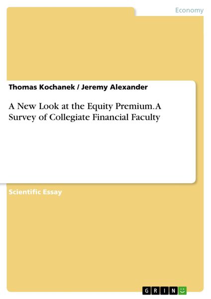 Produktbild: A New Look at the Equity Premium. A Survey of Collegiate Financial Faculty
