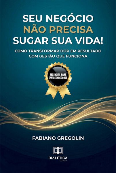 Produktbild: Seu Neg&oacute;cio N&atilde;o Precisa Sugar Sua Vida!