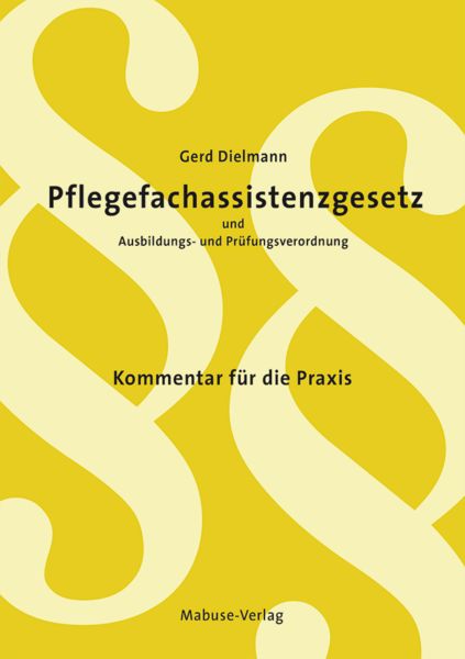 Produktbild: Pflegefachassistenzgesetz und Ausbildungs- und Pr&uuml;fungsverordnung