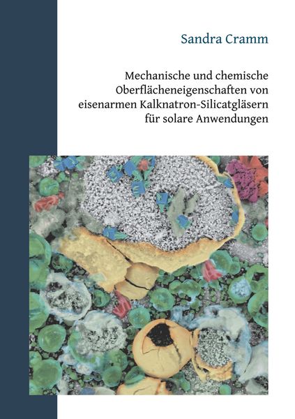 Produktbild: Mechanische und chemische Oberfl&auml;cheneigenschaften von eisenarmen Kalknatron-Silicatgl&auml;sern f&uuml;r solare Anwendungen