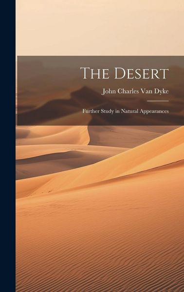 Produktbild: The Desert: Further Study in Natural Appearances
