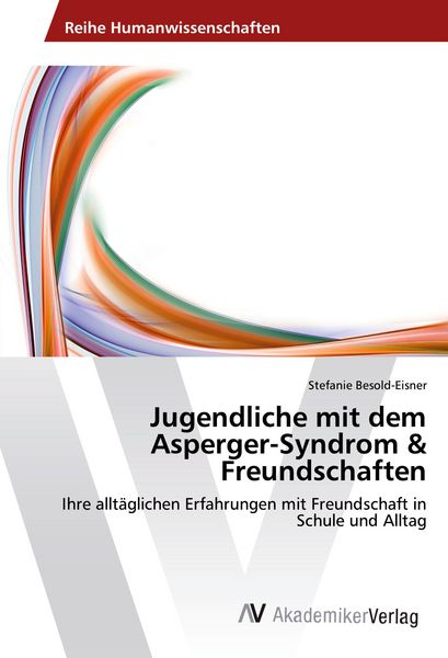 Produktbild: Jugendliche mit dem Asperger-Syndrom & Freundschaften