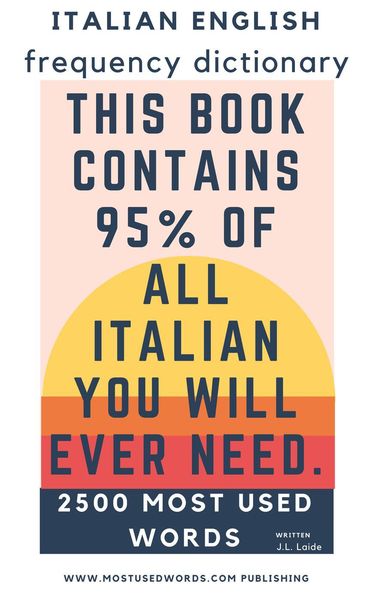 Produktbild: Italian English Frequency Dictionary - Essential Vocabulary - 2.500 Most Used Words & 421 Most Common Verbs