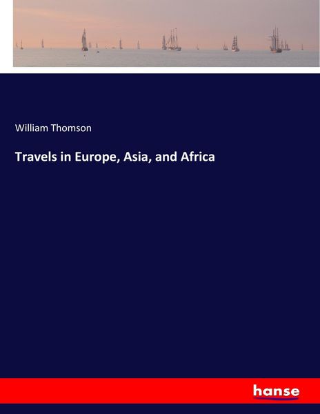Produktbild: Travels in Europe, Asia, and Africa