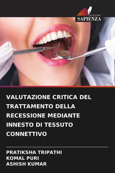 Produktbild: Valutazione Critica Del Trattamento Della Recessione Mediante Innesto Di Tessuto Connettivo