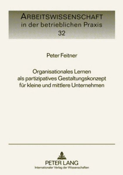 Produktbild: Organisationales Lernen als partizipatives Gestaltungskonzept f&uuml;r kleine und mittlere Unternehmen