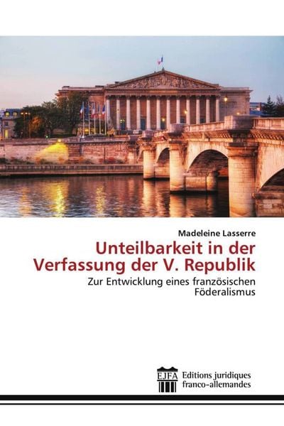 Produktbild: Unteilbarkeit in der Verfassung der V. Republik