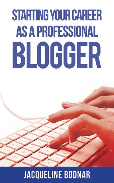 Produktbild: Starting Your Career as a Professional Blogger