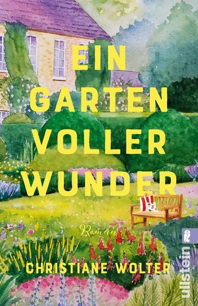 Ein Garten voller Wunder, Taschenbuch von Christiane Wolter, Ullstein Taschenbuch, 978-3-548-07422-1