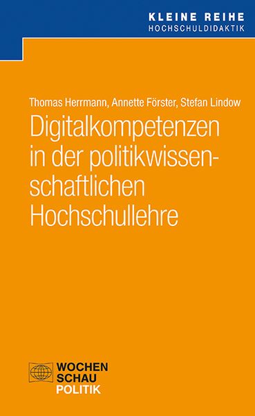 Produktbild: Digitalkompetenzen in der politikwissenschaftlichen Hochschullehre