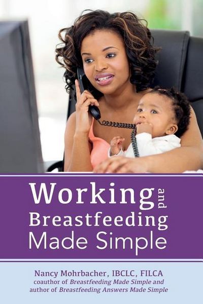 Produktbild: Working and Breastfeeding Made Simple