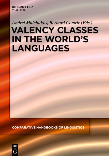 Produktbild: Valency Classes in the World&rsquo;s Languages / Set Valency Classes in the World&rsquo;s Languages