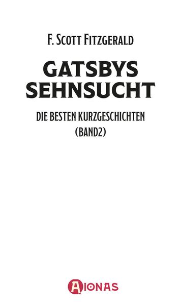Produktbild: Gatsbys Sehnsucht. Die besten Kurzgeschichten. Band 2. F. Scott Fitzgerald