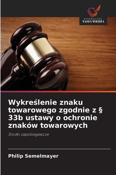 Produktbild: Wykre&iquest;lenie znaku towarowego zgodnie z &sect; 33b ustawy o ochronie znak&oacute;w towarowych