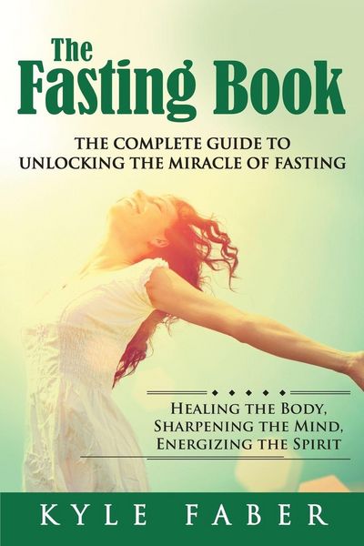 Produktbild: The Fasting Book - The Complete Guide to Unlocking the Miracle of Fasting