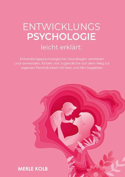 Produktbild: Entwicklungspsychologie leicht erkl&auml;rt