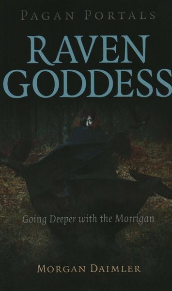 Produktbild: Pagan Portals - Raven Goddess - Going Deeper with the Morrigan