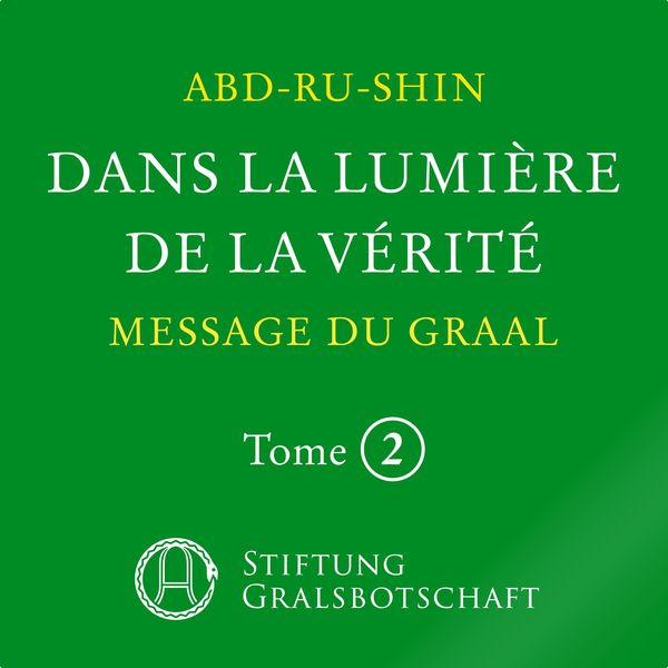 Dans la Lumière de la Vérité - Message du Graal - Abd-ru-shin, Audio, 9783878607144