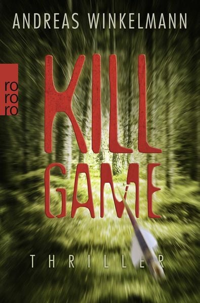 Killgame, Taschenbuch von Andreas Winkelmann, Rowohlt Taschenbuch, 978-3-499-26959-2