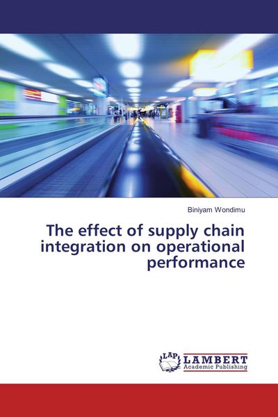 Produktbild: The effect of supply chain integration on operational performance