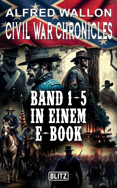Produktbild: Civil War Chronicles - Band 1-5 in einem E-Book