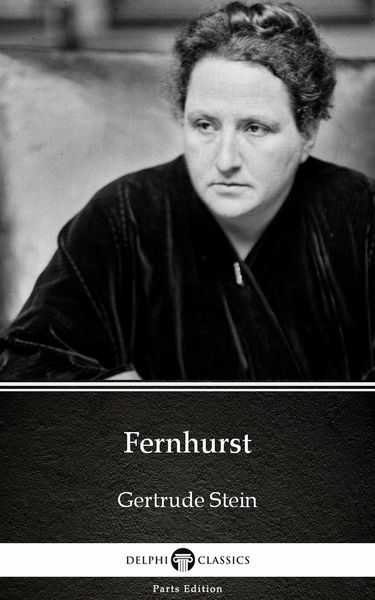 Produktbild: Fernhurst by Gertrude Stein - Delphi Classics (Illustrated)