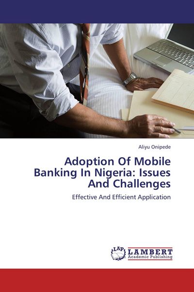 Produktbild: Adoption Of Mobile Banking In Nigeria: Issues And Challenges