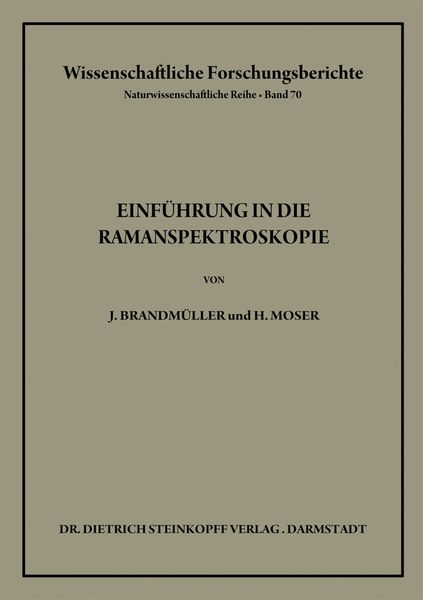 Einführung in die Ramanspektroskopie, Taschenbuch von Josef Brandmüller , Heribert Moser, Steinkopff, 9783642865213