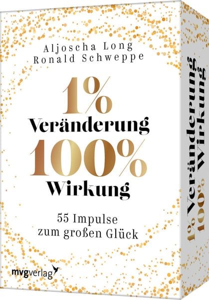 1 % Veränderung, 100 % Wirkung