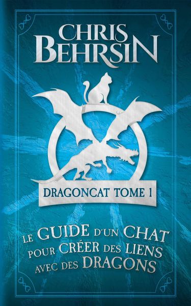 Produktbild: Le guide d'un chat pour cr&eacute;er des liens avec des dragons