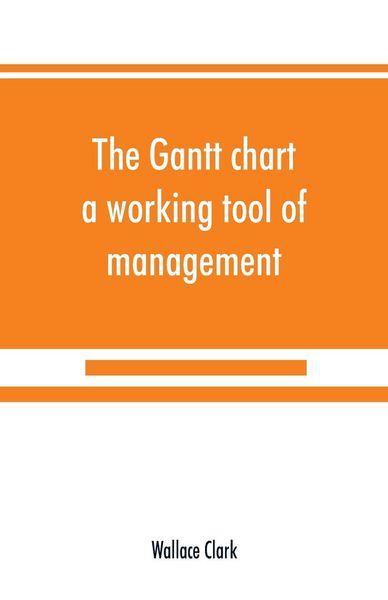 Produktbild: The Gantt chart, a working tool of management