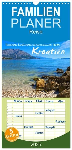 Familienplaner 2025 - Kroatien - Traumhafte Landschaften und faszinierende Städte mit 5 Spalten (Wandkalender, 21 x 45 c