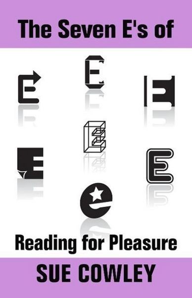 Produktbild: The Seven E's of Reading for Pleasure (Alphabet Sevens, #4)