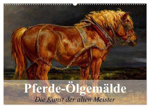 Produktbild: Pferde-&Ouml;lgem&auml;lde - Die Kunst der alten Meister (Wandkalender 2026 DIN A2 quer), CALVENDO Monatskalender