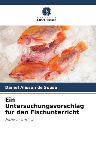 Produktbild: Ein Untersuchungsvorschlag f&uuml;r den Fischunterricht