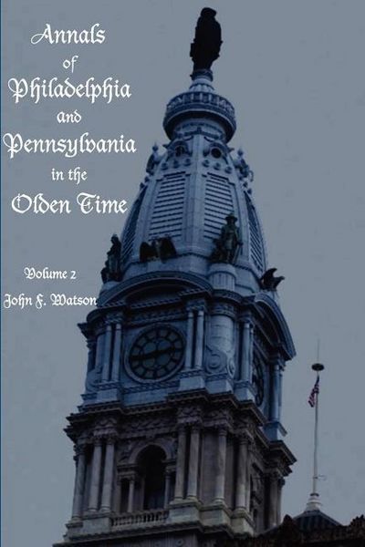 Produktbild: Annals of Philadelphia and Pennsylvania in the Olden time - Volume 2