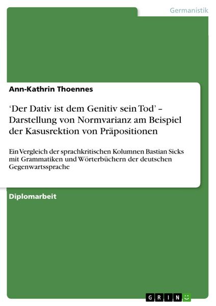 Produktbild: 'Der Dativ ist dem Genitiv sein Tod' - Darstellung von Normvarianz am Beispiel der Kasusrektion von Pr&auml;positionen