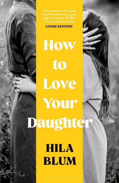 Produktbild: Blum, H: How to Love Your Daughter