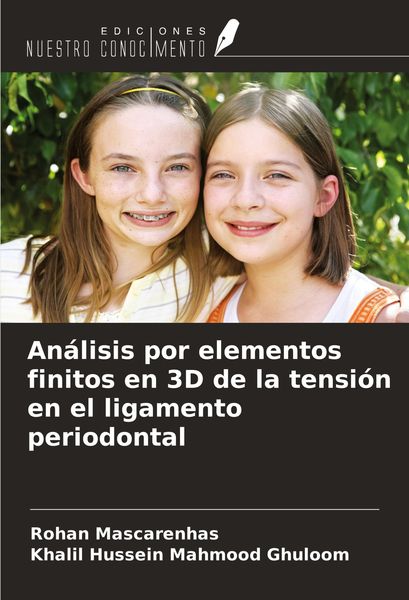 Produktbild: An&aacute;lisis por elementos finitos en 3D de la tensi&oacute;n en el ligamento periodontal
